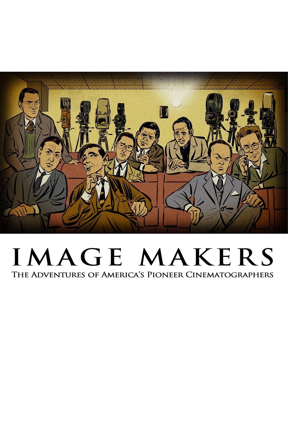 Постер Image Makers: The Adventures of America's Pioneer Cinematographers